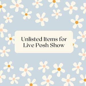 COPY - Listing for Unlisted Items for Live Posh Shows